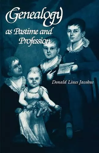 Genealogy as Pastime and Profession cover