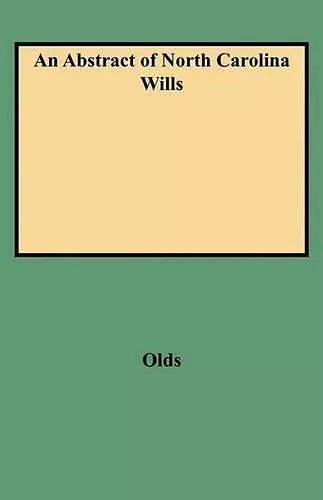 Abstract of North Carolina Wills from about 1760 to about 1800 cover