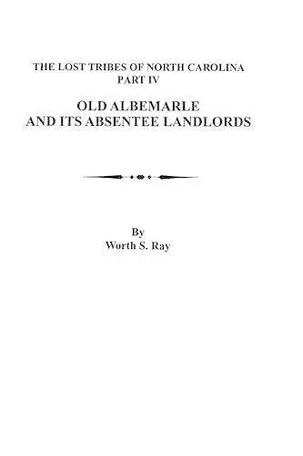 Old Albemarle and Its Absentee Landlords cover