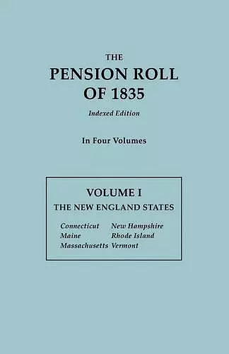 The Pension Roll of 1835. In Four Volumes. Volume I cover