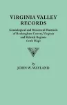 Virginia Valley Records. Genealogical and Historical Materials of Rockingham County, Virginia, and Related Regions (wtih Map) cover