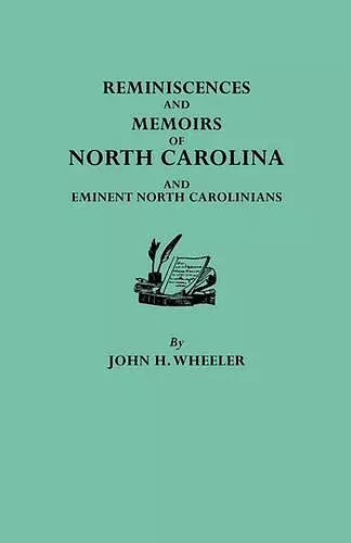 Reminiscences and Memoirs of North Carolina and Eminent North Carolinians cover