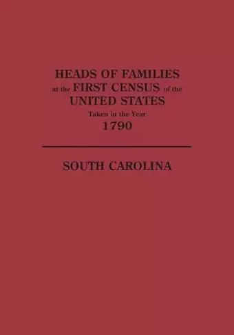 Heads of Families at the First Census of the United States Taken in the Year 1790 cover