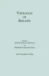 Visitation of Ireland. Six Volumes in One. Each Volume Separately Indexed cover