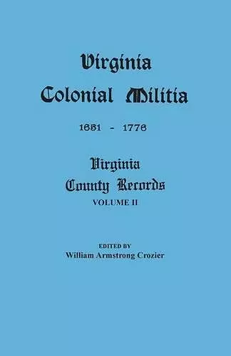 Virginia Colonial Militia, 1651-1776 cover