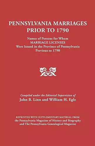 Pennsylvania Marriages Prior to 1790 cover