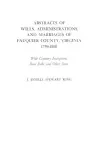 Abstracts of Wills, Administrations, and Marriages of Fauquier County, Virginia, 1759-1800 cover