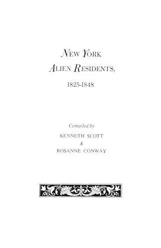 New York Alien Residents, 1825-1848 cover