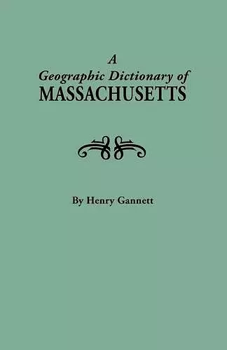 A Geographic Dictionary of Massaschusetts. U.S. Geological Survey, Bulletin No. 116 cover