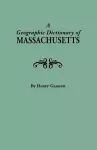 A Geographic Dictionary of Massaschusetts. U.S. Geological Survey, Bulletin No. 116 cover