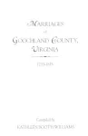 Marriages of Goochland County, Virginia, 1733-1815 cover