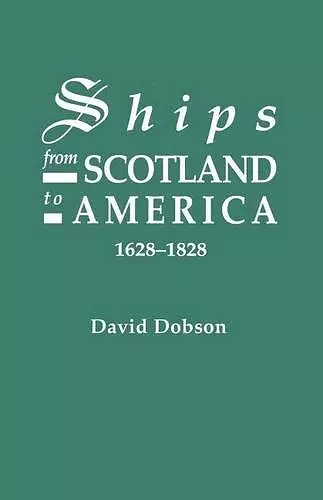 Ships from Scotland to America, 1628-1828 cover