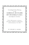 Genealogical Data Relating to the German Settlers of Pennsylvania cover