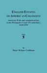 English Estates of American Colonists. American Wills and Administrations in the Prerogative Court of Canterbury, 1610-1699 cover