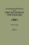 A Genealogical Dictionary of the First Settlers of New England, showing three generations of those who came before May, 1692. In four volumes. Volume IV (famiiles Sabin - Zullesh) cover
