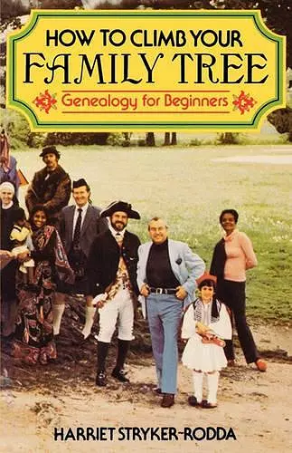 How to Climb Your Family Tree : Genealogy for Beginners cover