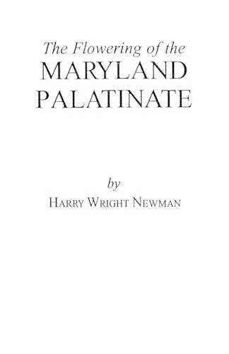 The Flowering of the Maryland Palatinate cover