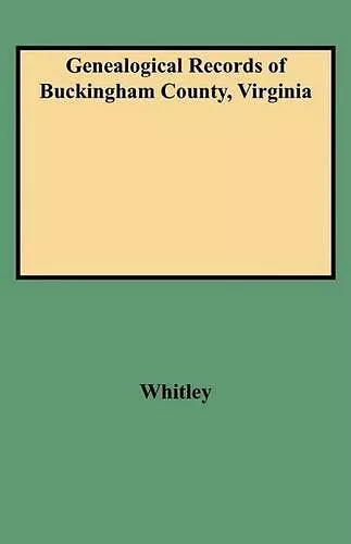 Genealogical Records of Buckingham County, Virginia cover