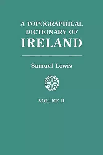 A Topographical Dictionary of Ireland. In Two Volumes. Volume II cover