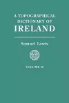 A Topographical Dictionary of Ireland. In Two Volumes. Volume II cover