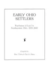 Early Ohio Settlers. Purchasers of Land in Southeastern Ohio, 1800-1840 cover