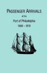 Passenger Arrivals at the Port of Philadelphia, 1800-1819. The Philadelphia Baggage Lists cover