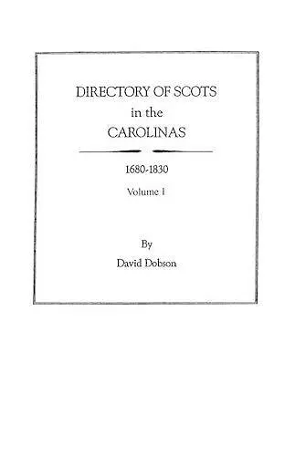 Directory of Scots in the Carolinas, 1680-1830 cover