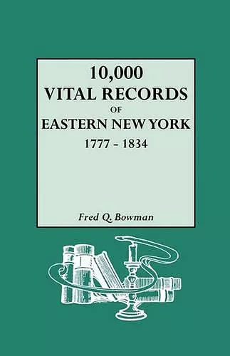 10, 000 Vital Records of Eastern New York 1777-1834 cover