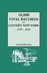 10, 000 Vital Records of Eastern New York 1777-1834 cover
