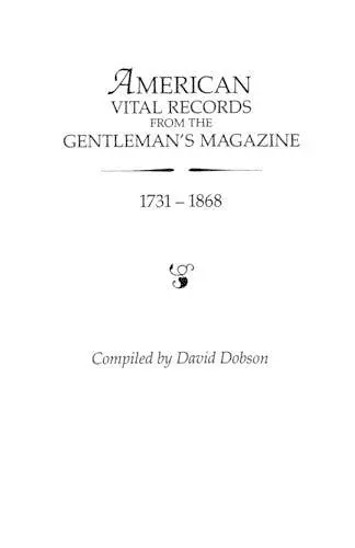 American Vital Records from the Gentleman's Magazine, 1731-1868 cover