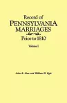 Record of Pennsylvania Marriages Prior to 1810. In Two Volumes. Volume I cover