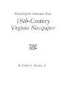 Genealogical Abstracts from 18th-Century Virginia Newspapers cover