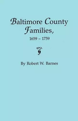 Baltimore County Families, 1659-1759 cover