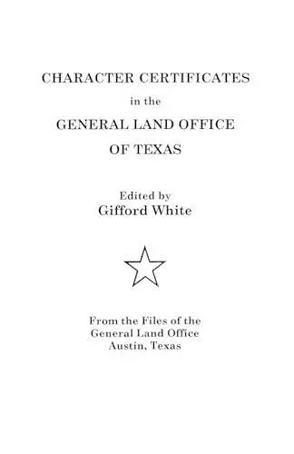 Character Certificates in the General Land Office of Texas cover