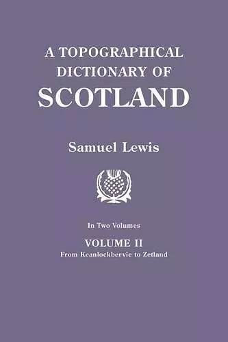 A Topographical Dictionary of Scotland. Second Edition. In Two Volumes. Volume II cover