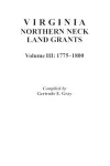 Virginia Northern Neck Land Grants, 1775-1800. [Vol. III] cover