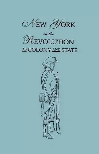 New York in the Revolution as Colony and State cover