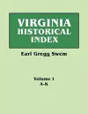 Virginia Historical Index. In Two Volumes. By E. G. Swem, Librarian of the College of William and Mary. Volume One cover