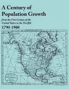 A Century of Population Growth, from the First Census of the United States to the Twelfth, 1790-1900 cover