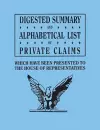 Digested Summary and Alphabetical List of Private Claims which have been presented to the House of Representatives from the first to the thirty-first Congress, exhibiting the action of Congress on each claim; with references to the journals, reports,... cover