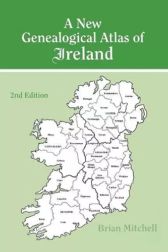 A New Genealogical Atlas of Ireland Seond Edition cover