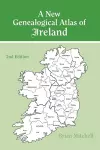 A New Genealogical Atlas of Ireland Seond Edition cover