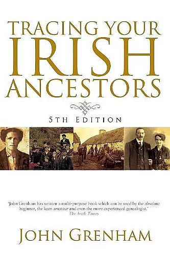 Tracing Your Irish Ancestors. Fifth Edition cover