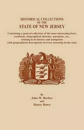 A Historical Collections of the State of New Jersey, Containing a General Collection of the Most Interesting Facts, Traditions, Biographical Sketche cover