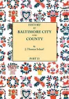 History of Baltimore City and County [Maryland] from the Earliest Period to the Present Day [1881] cover