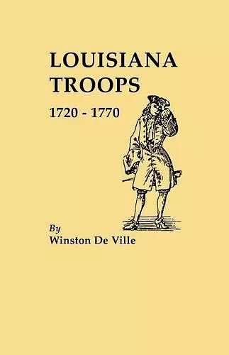 Louisiana Troops 1720-1770 cover