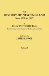 The History of New England from 1630 to 1649, by John Winthrop, Esq., First Governor of the Colony of the Massachusetts Bay. In Two Volumes. Volume I cover