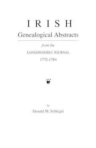 Irish Genealogical Abstracts from the Londonderry Journal, 1772-1784 cover