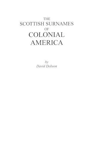 The Scottish Surnames of Colonial America cover