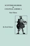 Scottish Soldiers in Colonial America, Part Three cover